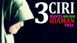 Bagaimana yah mengetahui ciri ciri wanita selingkuh ? 3 Ciri Wanita Solehah Idaman Pria Youtube