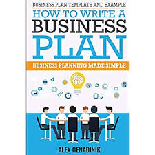 Panduan di atas tidak harus diikuti sama persis seperti yang dituliskan, tapi masih bisa dikembangkan lebih jauh menjadi kerangka bisnis plan yang lebih menarik untuk dipresentasikan. Business Plan Template And Example How To Write A Business Plan Business Planning Made Simple Buy Products Online With Ubuy India In Affordable Prices 1519741782