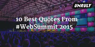 Check spelling or type a new query. The 10 Best Quotes From Websummit 2015