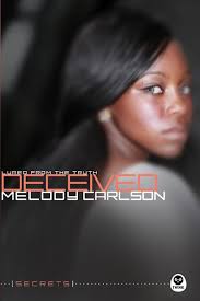 Deceived: Lured from the Truth (9781600069529): Melody A. Carlson:  Equipping the Church