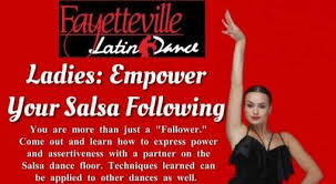 Want more partner dance lessons? Ladies Empower Your Salsa Following Fayetteville Latin Dance Llc 2 June 2021