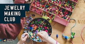 Jewelry Making Club