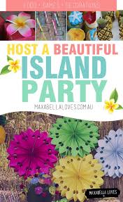 Get it as soon as fri, jul 30. Island Party Ideas Games Decorations Invitations Food Maxabella Loves