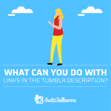 Check spelling or type a new query. How To Put Links In The Tumblr Description Instafollowers
