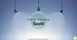 How To Pronounce Sashi Howtopronounce Com What's the tamil word for okay? how to pronounce sashi howtopronounce com