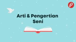 .maya contoh kalimat sinonim dan antonim berikut kumpulan contoh kalimat sinonim dan antonim kosa kata bahasa indonesia, (tanda = berarti sinonim kata contoh kalimat : Arti Pengertian Seni Kbbi Dengan Sinonim Antonim 2021 Poskata