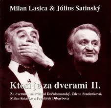 Milan lasica & bratislava hot serenaders. Milan Lasica Julius Satinsky Ktosi Je Za Dverami Ii 2000 Cd Discogs