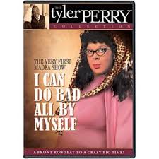 Through it all, she's proven one thing: Tyler Perry S I Can Do Bad All By Myself The Play Tyler Perry Works Wiki Fandom