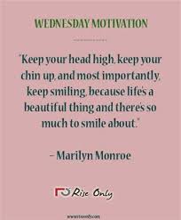  Wednesday Motivation By Rise Only Wednesday Motivation Happy Wednesday Quotes Weekday Quotes