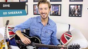 Ed Sheeran Dive Guitar Lesson Tutorial How To Play Chords No Capo Youtube