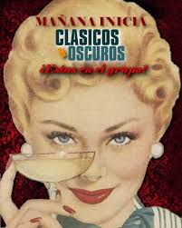 Mañana iniciamos la octava edicion de Clasicos & Oscuros y ya hemos enviado  toda la informacion necesaria -links de ingreso incluidos- por el grupo de  whatsapp ¿Te inscribiste y no viste el