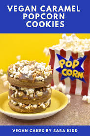 Caramel Popcorn Cookies Sara Kidd Recipe Vegan Baking Recipes Vegan Caramel Caramel Popcorn