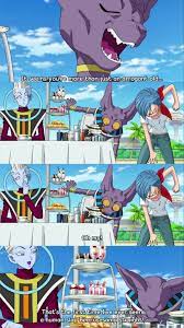 Jun 06, 2019 · dragon ball forums is a place for fans young and old from around the world to come together and discuss all things in the dragon ball universe. Bulma Beerus And Whis I Love Beerus Stupid Faces It Reminds Me Of My Cat Dragon Ball Super Manga Anime Dragon Ball Dragon Ball Z