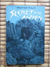 Secret of the Andes by Brother Phillip ➤ Leaves of Grass Press 1976 1st  edition