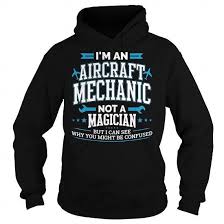 I M An Aircraft Mechanic Not A Magician Witty T Shirt T Shirts Hoodies Teeracer Aircraft Mechanics Mechanic Engineering Mechanic Jobs