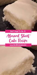 Almond Sheet Cake Don T Lose This Recipe Resep Makanan Penutup Resep Kue Kue Lezat