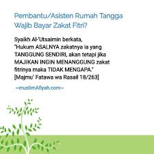 Siapa Yang Membayar Zakat Fitri Pembantu Kita Motivasi Agama Hukum