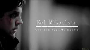 Kol Mikaelson Can You Feel My Heart How Are You Feeling Feelings Kol Mikaelson