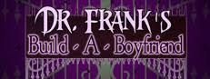 Then make it fun, unlike the boring task, it would have been if she was alone. Dr Frank S Build A Boyfriend On Steam
