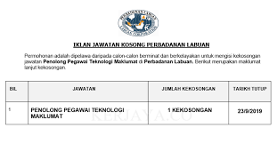 Syarat peningkatan secara lantikan pegawai sedang berkhidmat dalam perkhidmatan juruteknik komputer adalah layak dipertimbangkan oleh pihak berkuasa melantik. Jawatan Kosong Terkini Perbadanan Labuan Penolong Pegawai Teknologi Maklumat Kerja Kosong Kerajaan Swasta