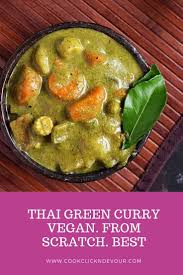 This Vegan Thai Green Curry Takes 30 Minutes From Start To Finish Made From Scratc Green Curry Recipes Green Curry Recipes Vegetarian Curry Recipes Vegetarian