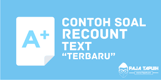 10 Contoh Soal Recount Text Dan Kunci Jawaban Terbaru Paja Tapuih
