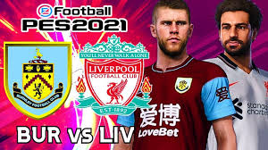 Dream league soccer kit 2021 of burnley f.c. Burnley V Liverpool Premier League Pes 2021 New Lfc Away Kit 2021 22 Youtube