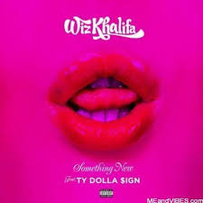 Tyga ft wiz khalifa nicki minaj yg 24 hours audio. Wiz Khalifa Something New Ft Ty Dolla Ign Mp3 Download Meandvibes Com