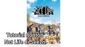 미스터 캠퍼 by sm c&c studio dec 1, 2019. Tutorial Nonton Nct Life Di Seezn Youtube