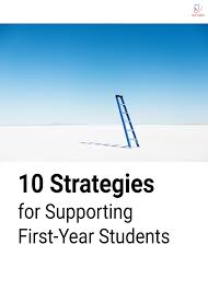10 Strategies For Supporting First Year Students Turnitin First Year Student Scholarships For College Financial Aid For College