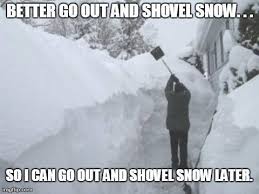 Snow Day Snow Shoveling Humor Snow Humor Minnesota Winter True temper poly snow shovel with steel handle. snow day snow shoveling humor