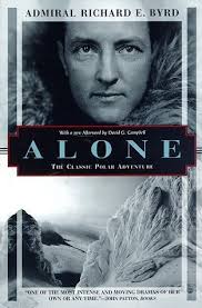 Alone: The Classic Polar Adventure by Richard Evelyn Byrd