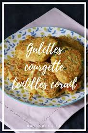 Galettes Courgette Lentilles Corail Recette Galette De Courgette Recettes De Cuisine Recette
