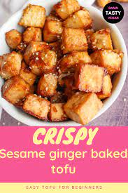 Sesame Ginger Baked Tofu Recipe Tofu Recipes Easy Quick Vegan Meals Vegan Recipes Beginner