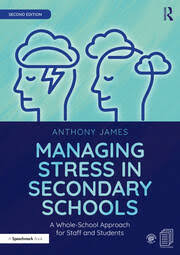 Managing Stress In Secondary Schools A Whole School Approach For Staf