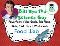 Bill Nye Food Web Video Guide Quiz Sub Plan Worksheets No Prep Lesson Food Web Bill Nye Science Bill Nye
