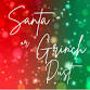 Pop In: Santa or Grinch Dust event image