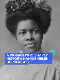 Nannie Helen Burroughs: A Pioneer for Black Women’s Education