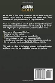 Maybe you would like to learn more about one of these? Liquidation Gold A Guide To Buying And Selling Store Returns And Overstock Items On Ebay Langford Luke 9781974277698 Amazon Com Books