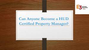 Can Anyone Become A Hud Certified Property Manager? By E3 Housing Solutions  - Issuu