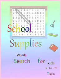 In each of the following sentences a four letter word is hidden between two words. Buy School Supplies Word Search For Kids 4 To 10 Years Book For Kids 4 To 10 Years 21 59 X 27 94 Cm 4 Hidden Words For School Supplies Book Online At Low
