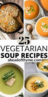 25 Best Vegetarian Soup Recipes Recipe In 2021 Vegetarian Soup Recipes Soup Recipes Vegetarian Soup