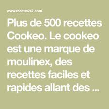 Recettes Cookeo Idees Et Recettes Plus De 500 Recettes En 2020 Cookeo Recette Recette Recette Facile
