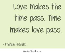 Quotes About Love And Time. QuotesGram via Relatably.com