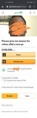 According to expert donating robux through this way can be a bit expensive, as roblox may keep a majority of purchase to itself. This Kid Wants Robux And A Gaming Pc Yet Asks For 100 000 Pounds Dontfundme