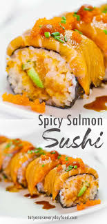 Spicy Salmon Sushi Roll Video Tatyanas Everyday Food Recipe Spicy Salmon Sushi Sushi Recipes Homemade Homemade Sushi