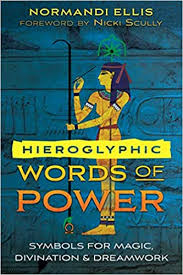 Check spelling or type a new query. Amazon Fr Hieroglyphic Words Of Power Symbols For Magic Divination And Dreamwork Ellis Normandi Scully Nicki Livres