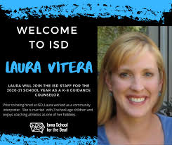 Welcome to ISD. Laura Vitera will join the ISD staff for the 2020-21 school  year as a K-8 Guidance Counselor. Prior to being hired at ISD, Laura worked  as a community interpreter.