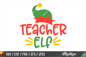 Download Teacher Elf Svg Elf Hat Christmas Teacher Svg Dxf Png File 364773 Cut Files Design Bundles
