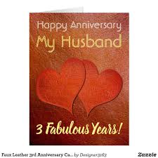 You are about to complete three years of togetherness with your spouse, and your third wedding anniversary is on its way. Faux Leather 3rd Anniversary Card For Husband Zazzle Com In 2021 Anniversary Cards For Husband Wedding Anniversary Greeting Cards Anniversary Cards